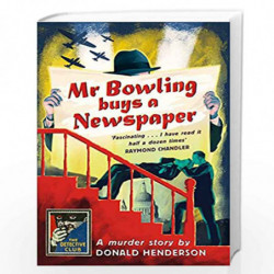 Mr Bowling Buys a Newspaper (Detective Club Crime Classics) by Donald Henderson,Martin Edwards Book-9780008265311