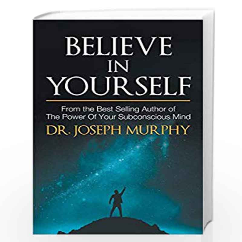 Believe in Yourself by DR. JOSEPHN MURPHY Book-9789386450739