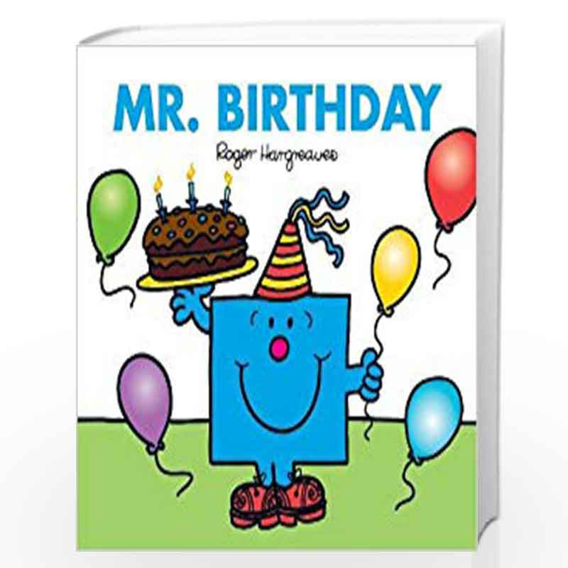 Mr. Birthday (Mr Men & Little Miss Celebratn) by Hargreaves Roger-Buy ...