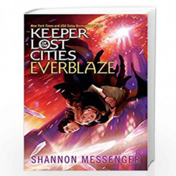 Everblaze (Keeper of the Lost Cities): 3 by SHANNON MESSENGER Book-9781442446007