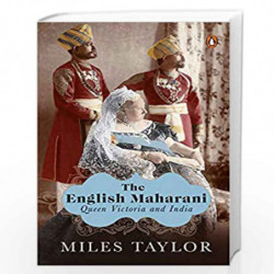 The English Maharani: Queen Victoria and India by Miles Taylor Book-9780670091898