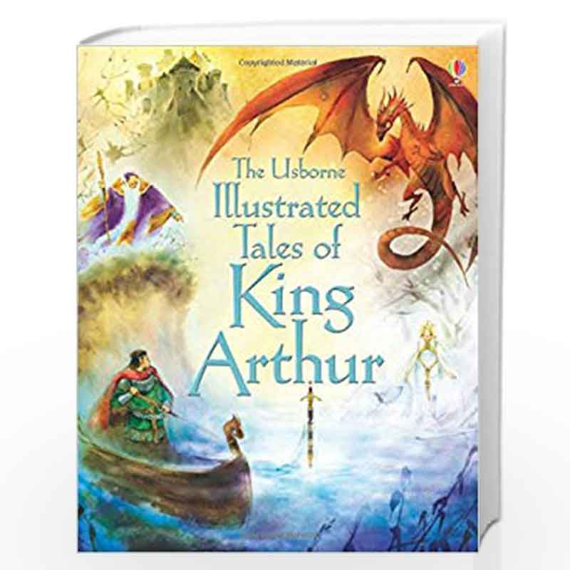 Illustrated Tales of King Arthur (Illustrated Stories) by  Book-9781409563266