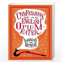 Confessions of an English Opium-Eater (Alma Classics) by Thomas De Quincey Book-9781847497635