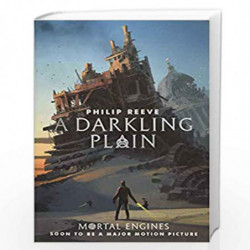 A Darkling Plain (Mortal Engines Quartet) by Philip Reeve Book-9781407189178