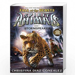 Fall of the Beasts 7: Stormspeaker (Spirit Animals) by Christina Diaz Gonzalez Book-9781338116694