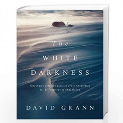 The White Darkness by DAVID GRANN Book-9781471178023