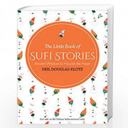 The Little Book of Sufi Stories by Neil Douglas-Klotz Book-9789388241298