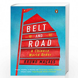 Belt and Road: A Chinese World Order by Bruno Macaes Book-9780670092307