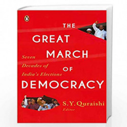The Great March of Democracy: Seven Decades of India's Elections by  Book-9780670092284