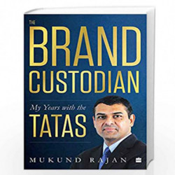 The Brand Custodian: My Years with the Tatas by Mukund Rajan Book-9789353024864