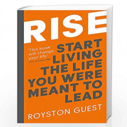 Rise: Start Living the Life You Were Meant to Lead by Royston Guest Book-9781473695382