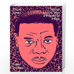 Sonny Liston was a Friend of Mine (Faber Stories) by Jones, Thom Book-9780571351978