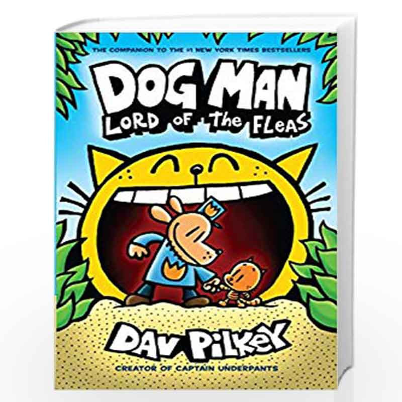 Dog Man #5: Dog Man: Lord of the Fleas: From the Creator of Captain Underpants by PILKEY DAV Book-9789352755950