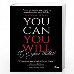 You Can You Will, It's Your Choice! by ARFEEN KHAN Book-9789385273957