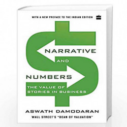 Narrative and Numbers: The Value of Stories in Business by Aswath Damodaran Book-9789353024536