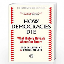How Democracies Die by Levitsky, Steven, Ziblatt, Daniel Book-9780241381359