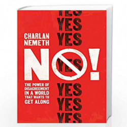 No!: The Power of Disagreement in a World that Wants to Get Along by Charlan Nemeth Book-9781786490261