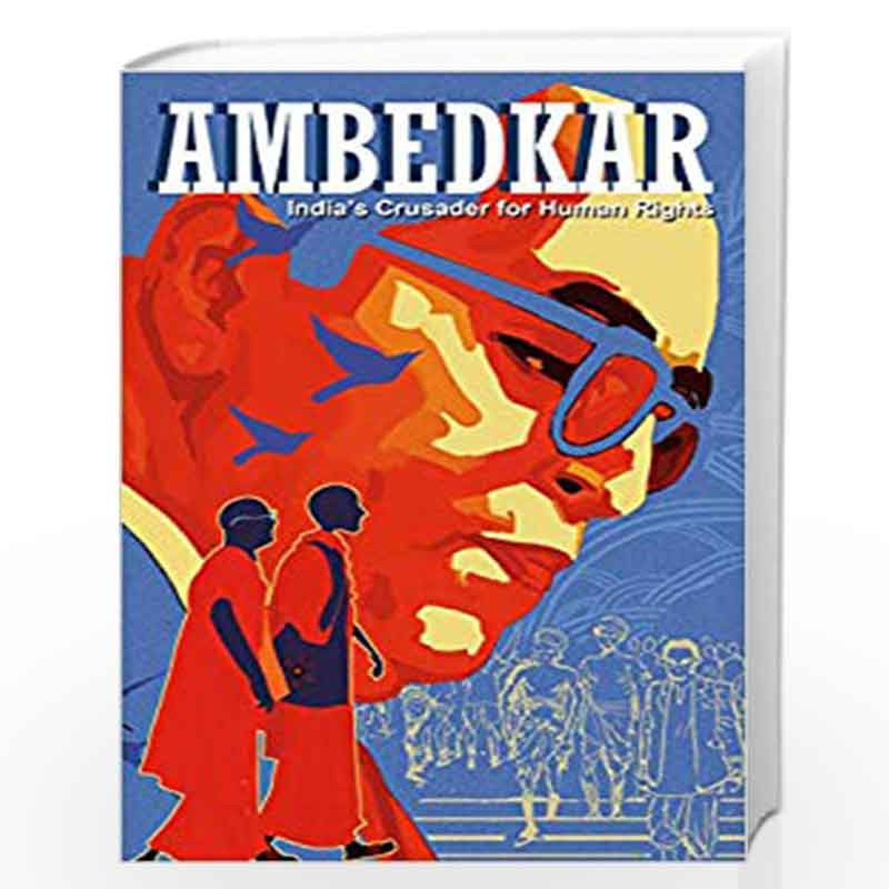 Ambedkar: India                  s Crusader for Human Rights (Campfire Graphic Novels) by Kieron Moore Book-9789381182819