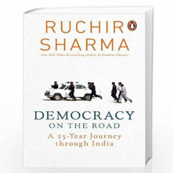 Democracy on the Road: A 25 Year Journey through India by Ruchir Sharma Book-9780670092208
