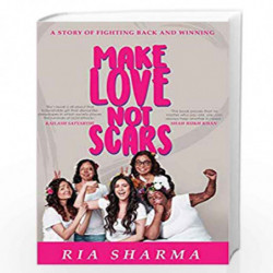Make Love Not Scars by Ria Sharma Book-9789387894785