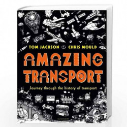 Amazing Transport by Tom Jackson, Chris Mould Book-9781408889770