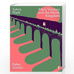 Mary Ventura and the Ninth Kingdom: Faber Stories by Plath, Sylvia Book-9780571351732