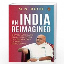 An India Reimagined: Governance and Administration in the World                  s Largest Democracy by Dr. M N Buch Book-978067