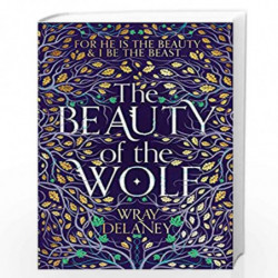 The Beauty of the Wolf by Delaney, Wray Book-9780008217372