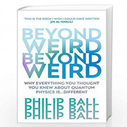 Beyond Weird by Ball, Philip Book-9781784706081