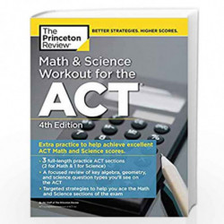 Math and Science Workout for the ACT, 4th Edition (College Test Preparation) by PRINCETON REVIEW Book-9780525567929