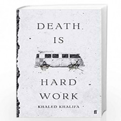 Death Is Hard Work by Khalifa Khaled Book-9780571346042