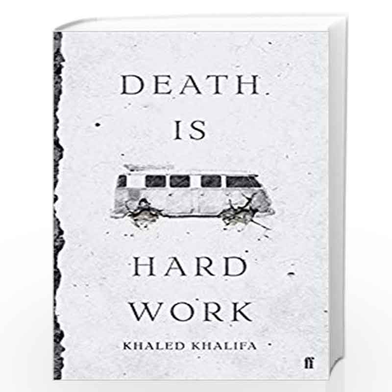 Death Is Hard Work by Khalifa Khaled Book-9780571346042