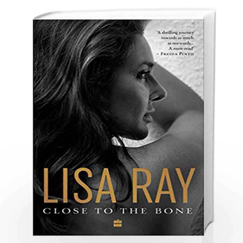 Close to the Bone by Lisa Ray Book-9789353570156
