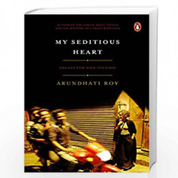 My Seditious Heart: Collected Non-fiction by arundhati roy Book-9780670092499
