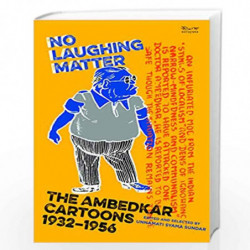 No Laughing Matter : The Ambedkar Cartoons, 1932                  1956 by Unnamati Syama Sundar Book-9788189059880