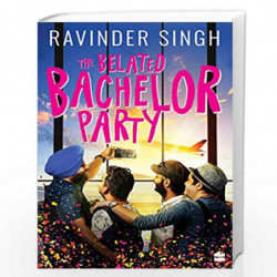 The Belated Bachelor Party by Ravinder Singh Book-9789353570729