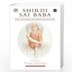 Shirdi Sai Baba: His Divine Manifestations by Vinny Chitluri Book-9789353026905
