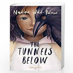 The Tunnels Below by Nadine Wild-Palmer Book-9781782692232