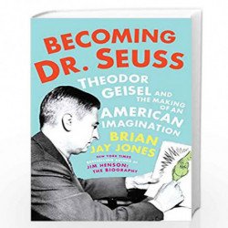 Becoming Dr. Seuss by Jones, Brian Jay Book-9781524742782