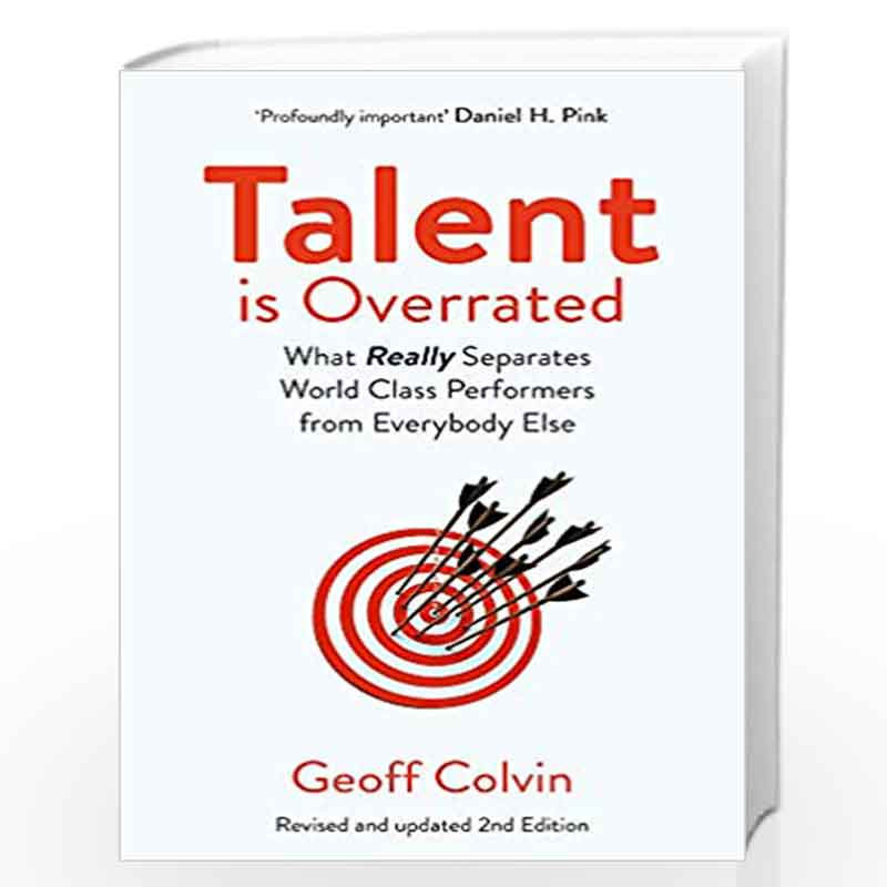 Talent is Overrated 2nd Edition: What Really Separates World-Class Performers from Everybody Else by Geoff Colvin Book-978152930