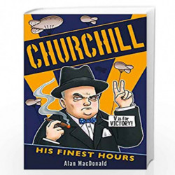 Churchill: His Finest Hour by Alan Macdonald Book-9781407192451