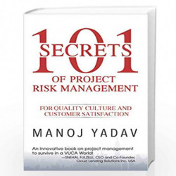 101 Secrets of Project Risk Management by Manoj Yadav Book-9789386473653