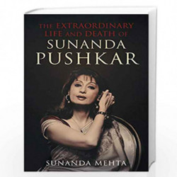 The Extraordinary Life and Death of Sunanda Pushkar by Sunanda Mehta Book-9789389109061
