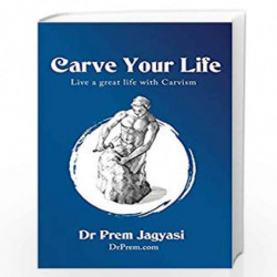 Carve Your Life by DR PREM JAGYASI Book-9789388757010