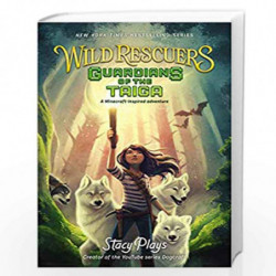 Wild Rescuers: Guardians of the Taiga by StacyPlays Book-9780062796387