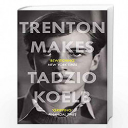 Trenton Makes by Tadzio Koelb Book-9781786494078