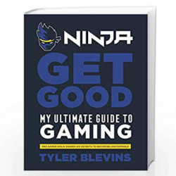 Ninja: Get Good by Blevins, Tyler Ã¢â‚¬ËœNinjaÃ¢â‚¬â„¢ Book-9781529104790