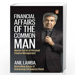 Financial Affairs Of The Common Man: Master the Art of Personal Finance Management by Anil Lamba Book-9780670090730