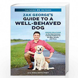Zak George's Guide to a Well-Behaved Dog by GEORGE, ZAK Book-9780399582417