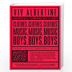 Clothes, Clothes, Clothes. Music, Music, Music. Boys, Boys, Boys. (Faber Social) by ALBERTINE VIV Book-9780571351343